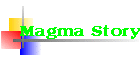 Magma Story